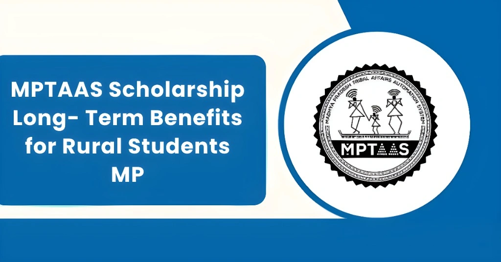 MPTAAS Scholarship Long- Term Benefits for Rural Students MP
