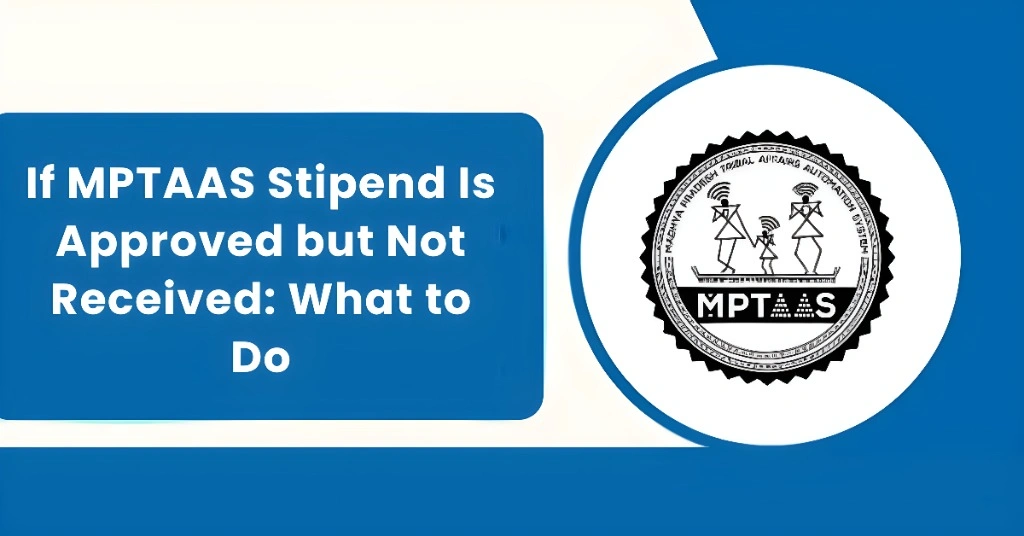 If MPTAAS Stipend Is Approved but Not Received: What to Do