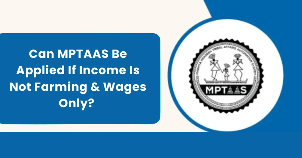 Can MPTAAS Be Applied If Income Is Not Farming & Wages Only?